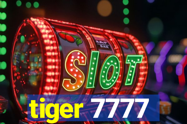 tiger 7777